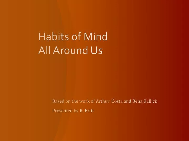 habits of mind all around us