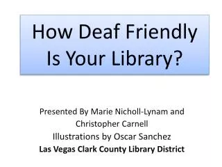 How Deaf Friendly Is Your Library?
