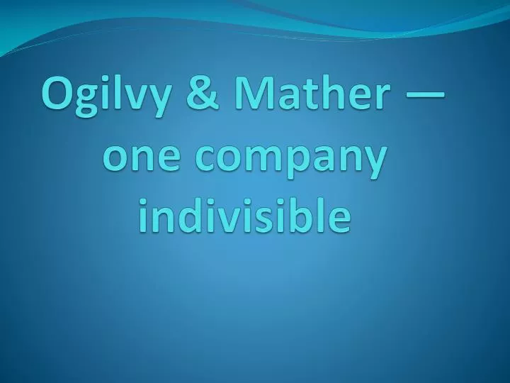 ogilvy mather one company indivisible