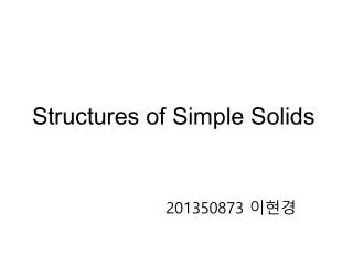 Structures of Simple Solids