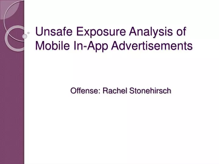 unsafe exposure analysis of mobile in app advertisements
