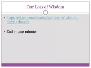 Our Loss of Wisdom
