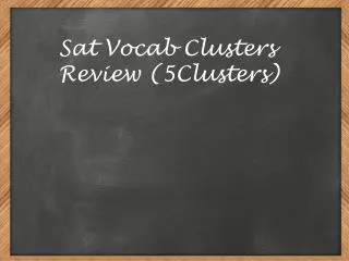 Sat Vocab Clusters Review (5Clusters)
