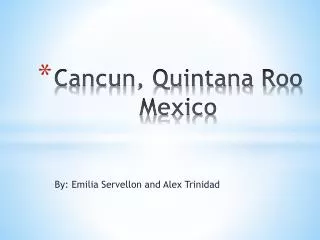 Cancun, Quintana Roo Mexico