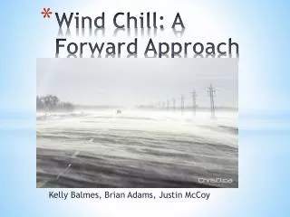 Wind Chill: A Forward Approach