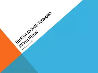 Russia moves toward revolution