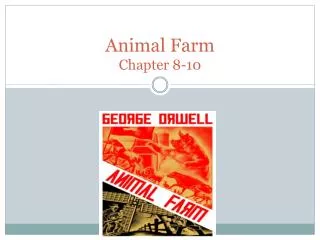 Animal Farm Chapter 8-10