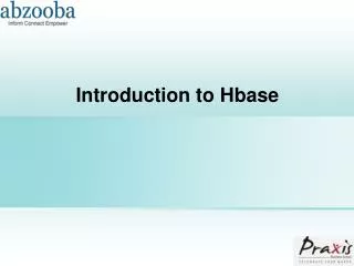 Introduction to Hbase
