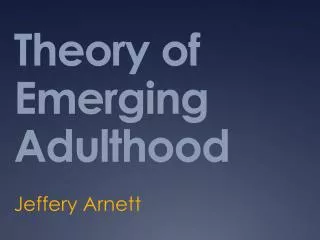 Theory of Emerging Adulthood