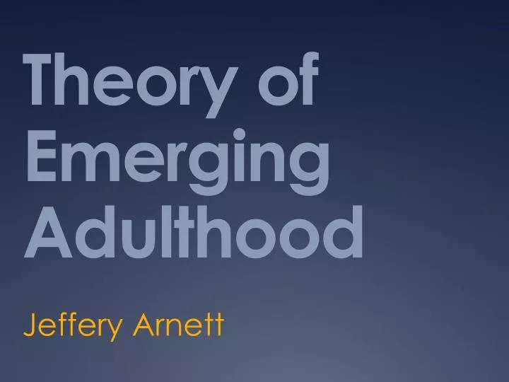 theory of emerging adulthood