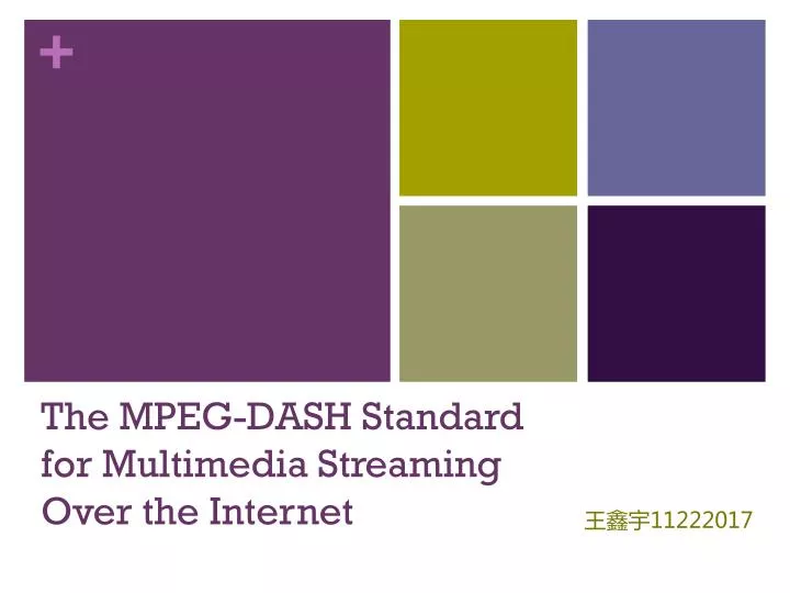 the mpeg dash standard for multimedia streaming over the internet