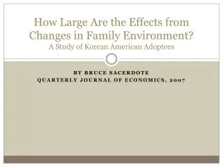 How Large Are the Effects from Changes in Family Environment? A Study of Korean American Adoptees