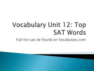 Vocabulary Unit 12: Top SAT Words