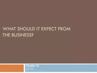 What Should IT Expect from the Business ?