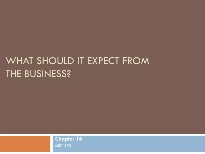 what should it expect from the business