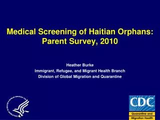 Medical Screening of Haitian Orphans: Parent Survey, 2010
