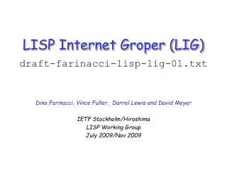 LISP Internet Groper (LIG) draft-farinacci-lisp-lig-01.txt