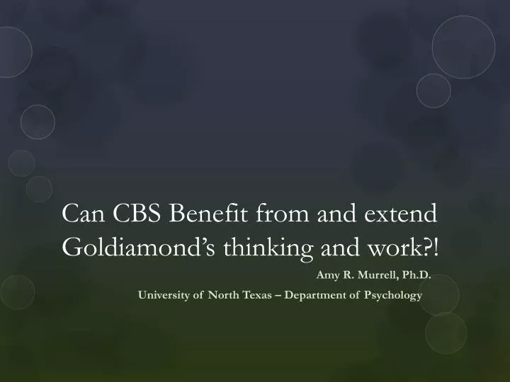 can cbs benefit from and extend goldiamond s thinking and work