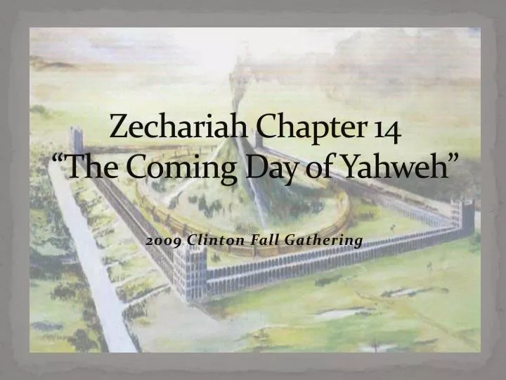 zechariah chapter 14 the coming day of yahweh
