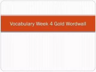 Vocabulary Week 4 Gold Wordwall