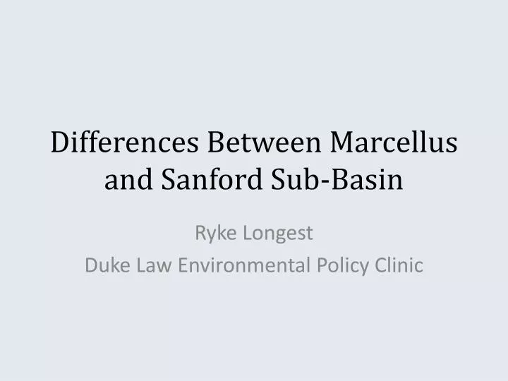 differences between marcellus and sanford sub basin