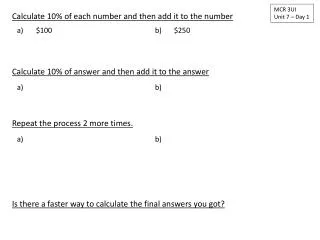 Calculate 10% of each number and then add it to the number
