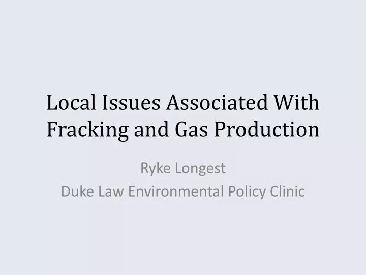 local issues associated with fracking and gas production