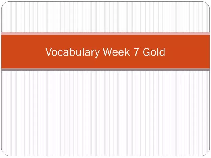 vocabulary week 7 gold