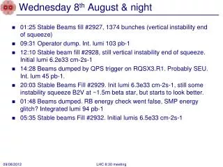 Wednesday 8 th August &amp; night