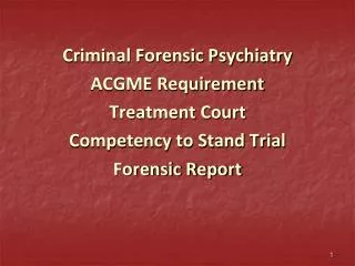 Criminal Forensic Psychiatry ACGME Requirement Treatment Court Competency to Stand Trial
