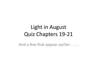 Light in August Quiz Chapters 19-21