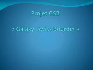 projet gsb galaxy swiss bourdin