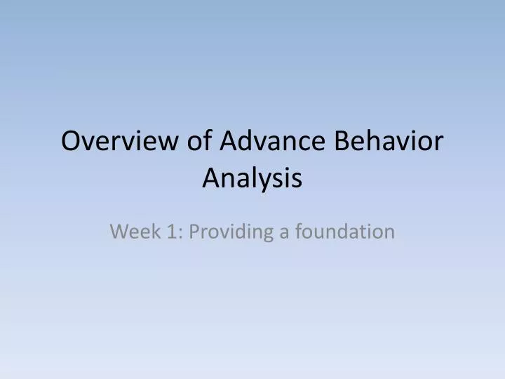 overview of advance behavior analysis
