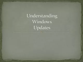 Understanding Windows Updates