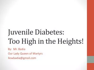 Juvenile Diabetes: Too High in the Heights!