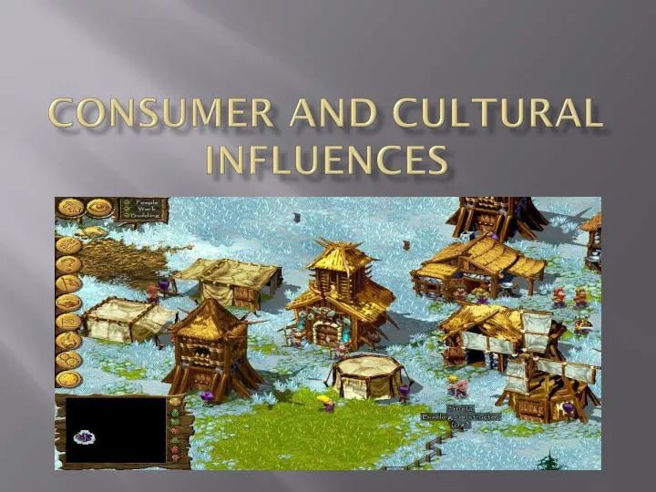 consumer and cultural influences