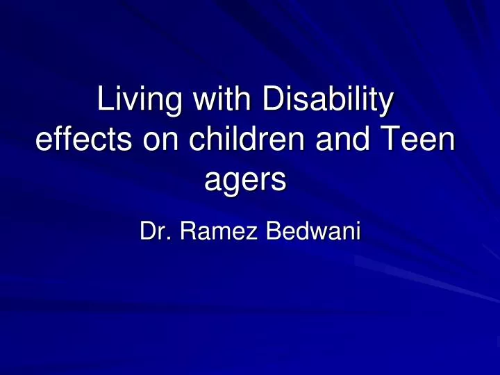 living with disability effects on children and teen agers