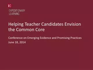 Helping Teacher Candidates Envision the Common Core