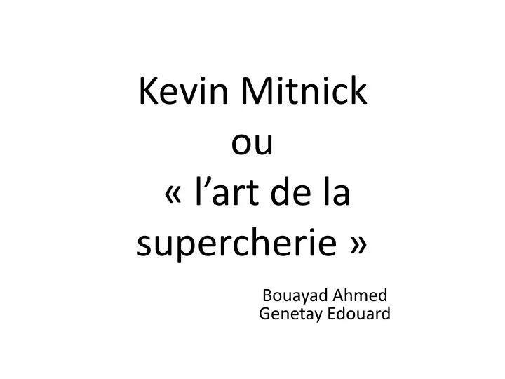 kevin m itnick ou l art de la supercherie