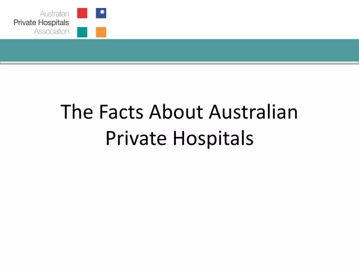 the facts about australian private hospitals
