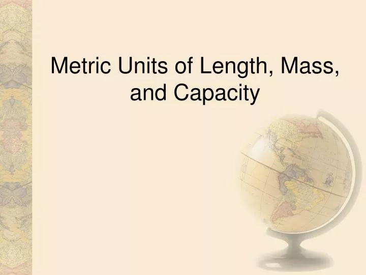 metric units of length mass and capacity