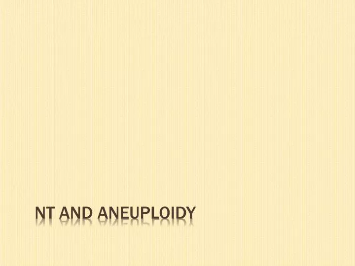 nt and aneuploidy