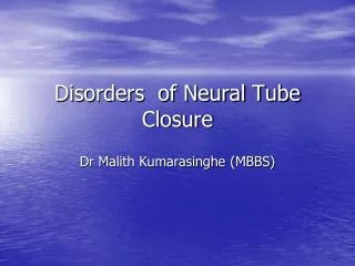 Disorders of Neural Tube Closure