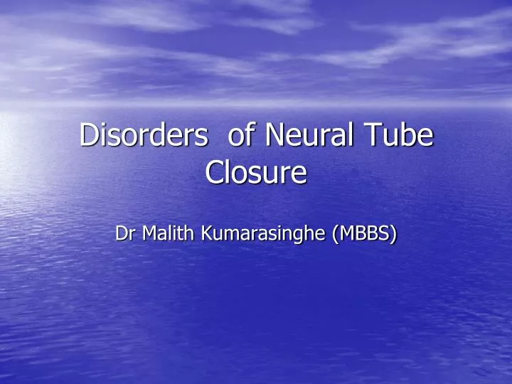 disorders of neural tube closure