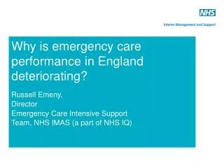 Why is emergency care performance in England deteriorating?