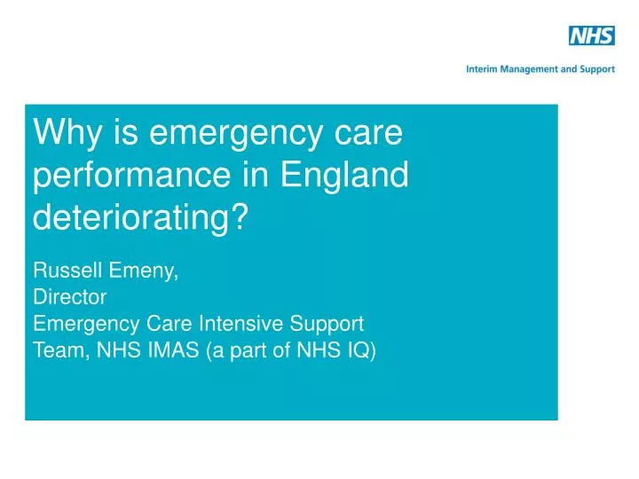 why is emergency care performance in england deteriorating