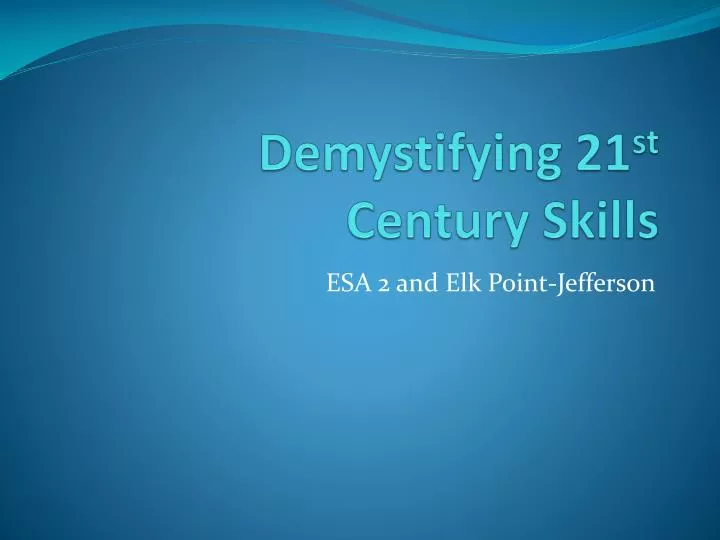 demystifying 21 st century skills