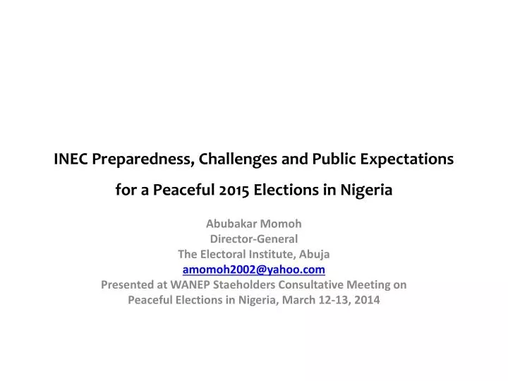 inec preparedness challenges and public expectations for a peaceful 2015 elections in nigeria