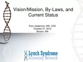Vision/Mission, By-Laws, and Current Status
