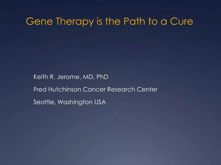 gene therapy is the path to a cure